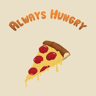 Always Hungry T-Shirt
