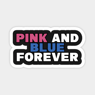 pink and blue forever Magnet