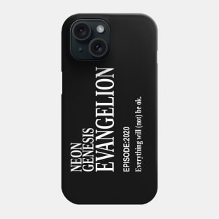 Everything will (not) be ok. Phone Case