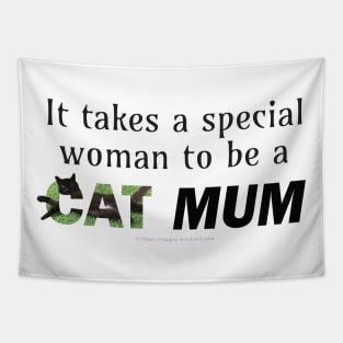 It takes a special woman to be a cat mum - black cat oil painting word art Tapestry