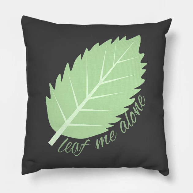 Leaf me alone (white background) Pillow by elrathia