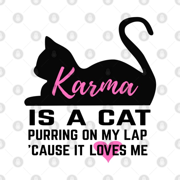 Karma is a Cat by Art Nastix Designs