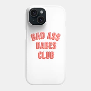 Bad Ass Babes Club Phone Case