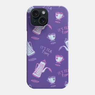 Its Tea Time Patterns Phone Case