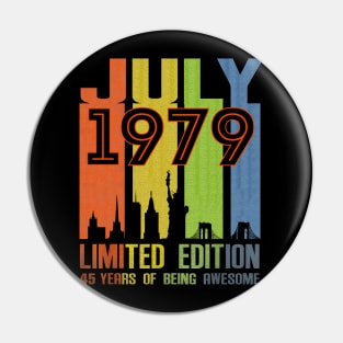 July 1979 Limited Edition 45 Years Of Being Awesome Pin