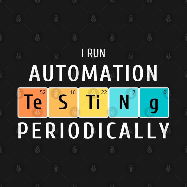 "I run automation testing periodically" by Salma Satya and Co.