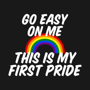 Fun Gay Pride 2019 Shirt Funny for LGBT Events T-Shirt T-Shirt