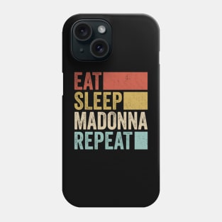 Funny Eat Sleep Madonna Repeat Retro Vintage Phone Case