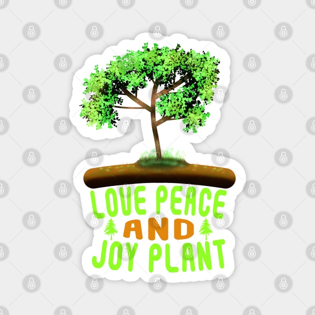 Love Peace And Joy Plant Magnet by MoMido