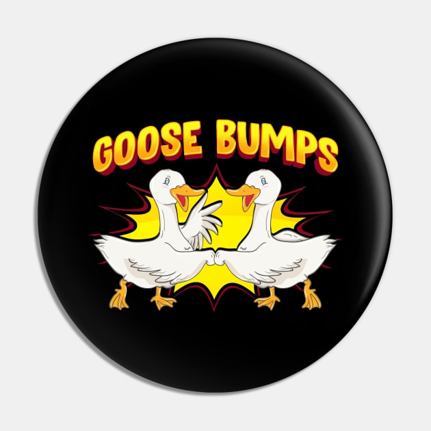 Goose Bumps Goosebumps Geese Pun Animal Lover Pin by theperfectpresents