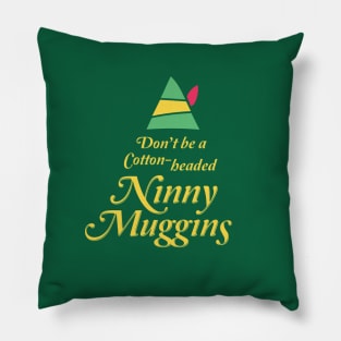 Cotton-headed Ninny Muggins Pillow