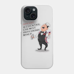 Bartender, A Cocktail Chemist Professional mixer Phone Case