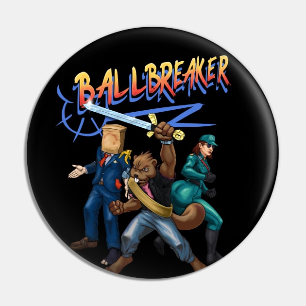 Ballbreaker - Group Pin by MunkeeWear