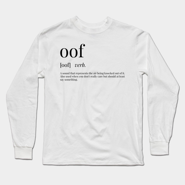Oof Definition Oof Long Sleeve T Shirt Teepublic - roblox oof sound 1 hour version