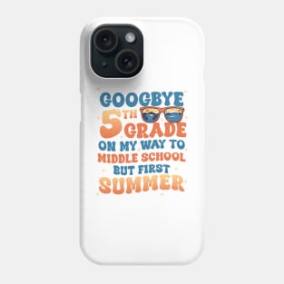 5th Grade Way To Middle School Grade First Summer Graduation gift For Boys Girl Kids Phone Case