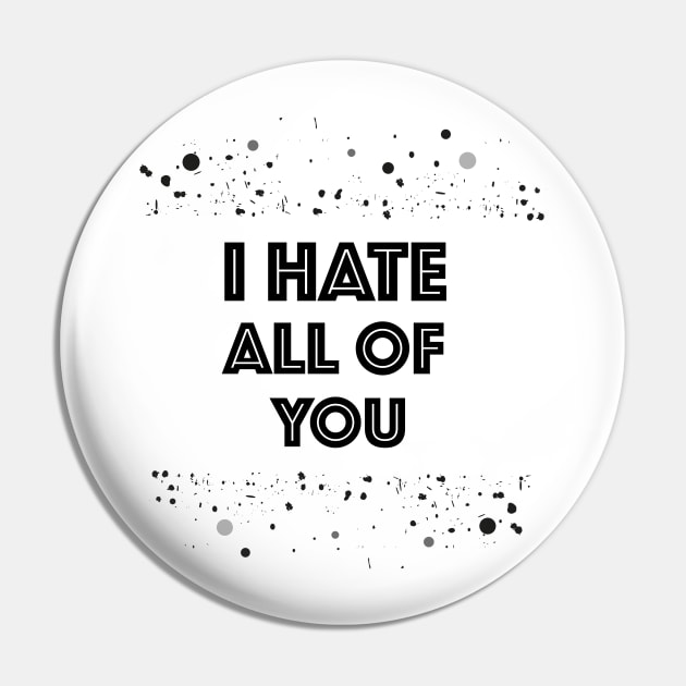 I hate all of you Pin by GULSENGUNEL