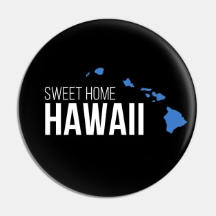 Hawaii Sweet Home Pin