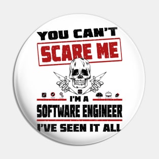 You can't scare me I'm a Software Engineer, I've seen it all! Pin