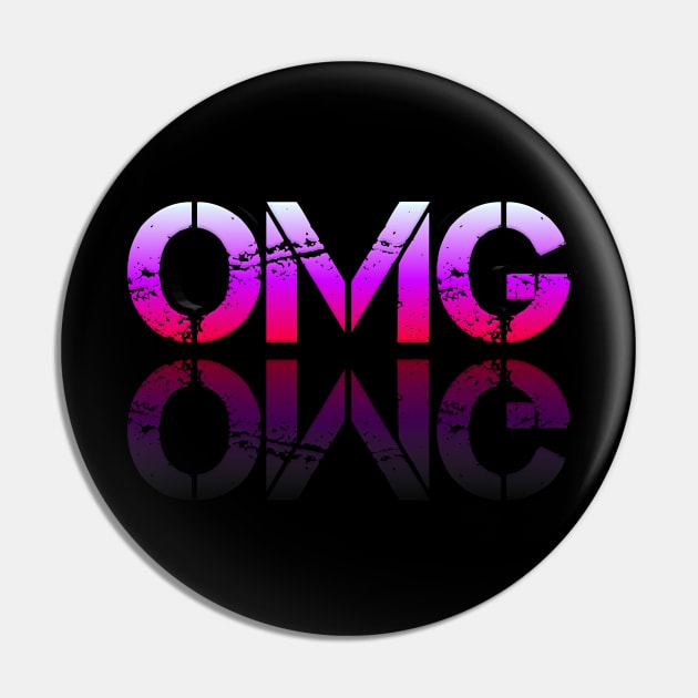 OMG - Graphic Typography - Funny Humor Sarcastic Slang Saying - Pink Gradient Pin by MaystarUniverse