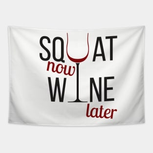 Squat now, wine later Tapestry