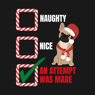 Naughty or Nice Christmas French Bull Dog T-Shirt