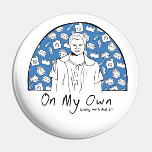 On My Own - Living With Autism Pin