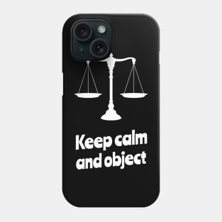 keep calm and object Phone Case