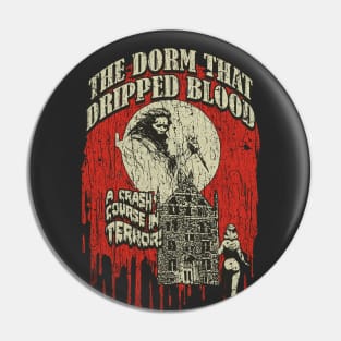 The Dorm That Dripped Blood 1982 Pin