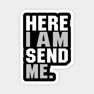 'Here I Am Send Me' Love For Religion Shirt Magnet