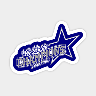 We Are The Champions, Dallas! Magnet