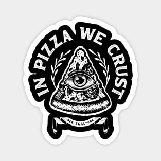 In Pizza We Crust Magnet