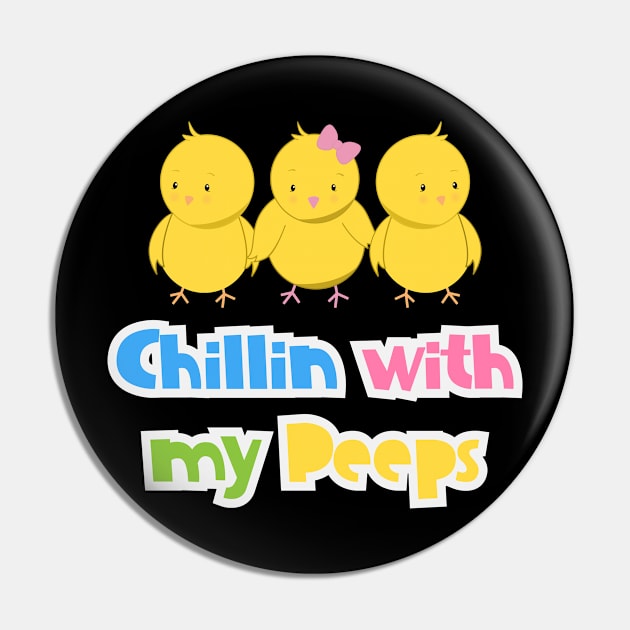 Chillin With My Peeps - Funny Easter Day Easter Bunny Pin by ahmed4411