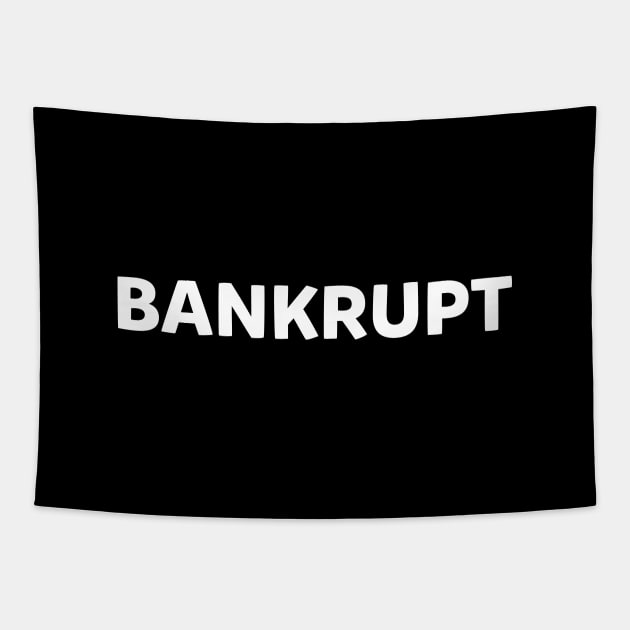 BANKRUPT Tapestry by Movielovermax