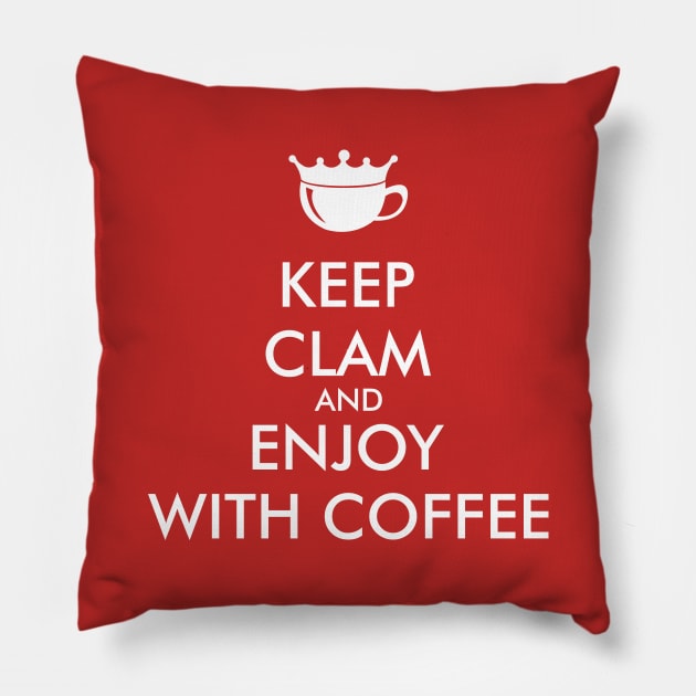 keep clam and enjoy with coffee Pillow by MUF.Artist