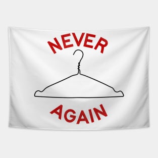 Never Again / Women's Rights Pro Choice Roe v Wade Tapestry