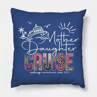 Mother Daughter Cruise 1 Pillow