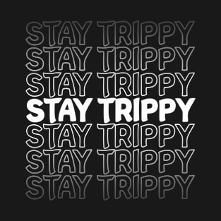 Stay Trippy Repeat Text White T-Shirt