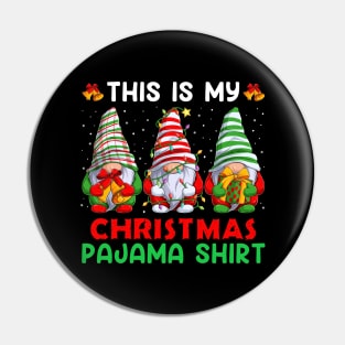 This is my Christmas Pajama shirt three Gnomes Pin