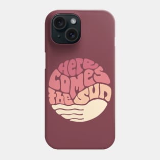 Here Comes the Sun Groovy Word Art Phone Case