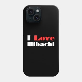 Hibachi Phone Case