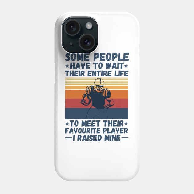 Raising Football Player, Funny Sayings Dad And Son Football Lover Phone Case by JustBeSatisfied