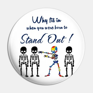 You Were Born To Stand Out Autism Skull Flossing Pin