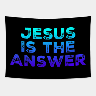 Jesus Is The Answer Tapestry