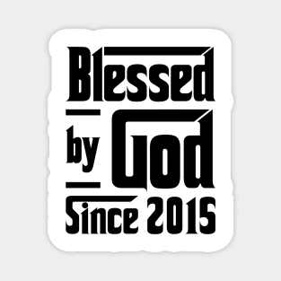 Blessed By God Since 2015 8th Birthday Magnet