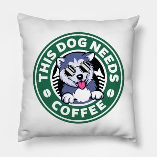 Dog Needs Coffee Pillow