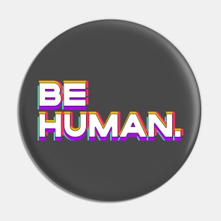 be human Pin