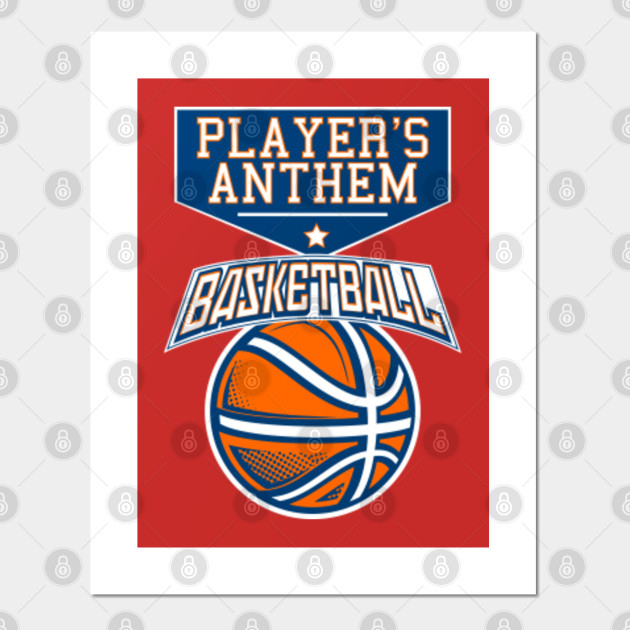 Players Anthem Basketball Basketball Player Posters And Art