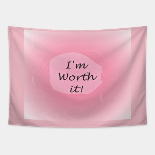 I'm Worth It Tapestry