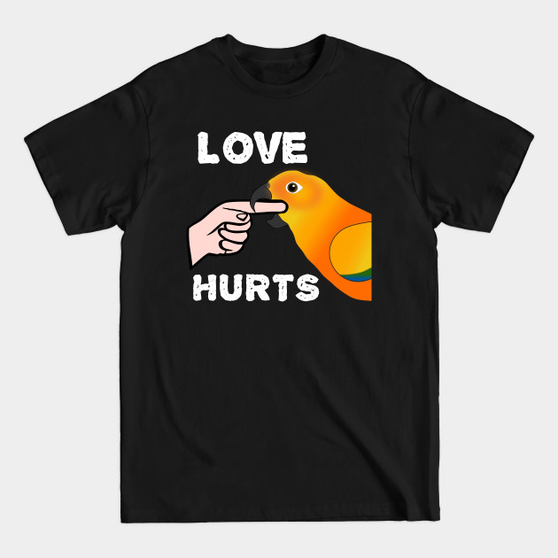 Discover Love Hurts Sun Conure Parrot Biting - Man - T-Shirt