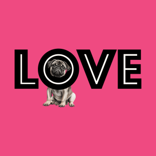 Pug Love Shirt, You'll never be loved more than by your pug T-Shirt